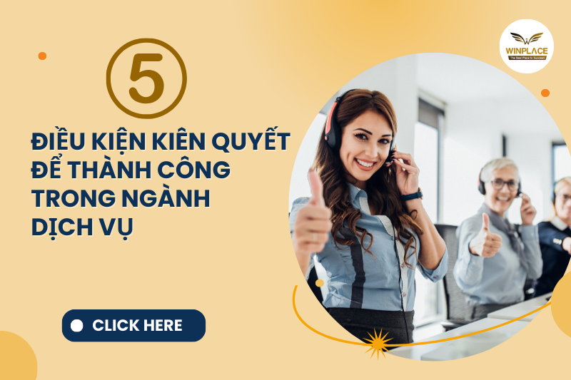 điều kiện để thành công trong ngành dịch vụ